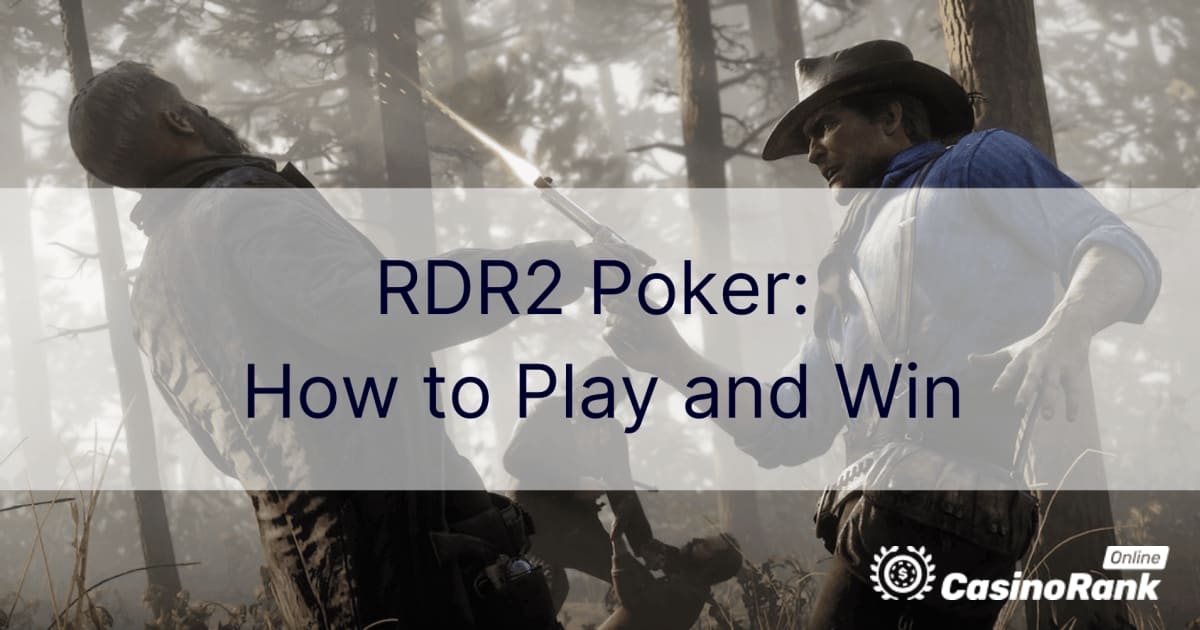 RDR2 Poker: як грати та вигравати