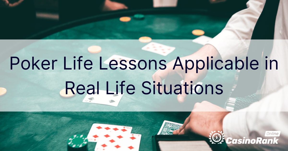 Уроки покерного життя, застосовні в реальних ситуаціях