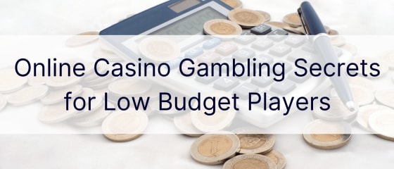 Секрети азартних ігор онлайн-казино для малобюджетних гравців