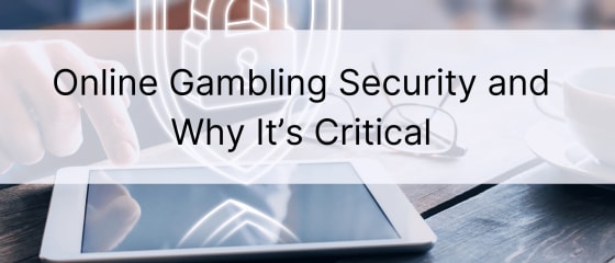 Що таке безпека азартних ігор в Інтернеті та чому це важливо