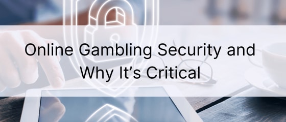 Що таке безпека азартних ігор в Інтернеті та чому це важливо