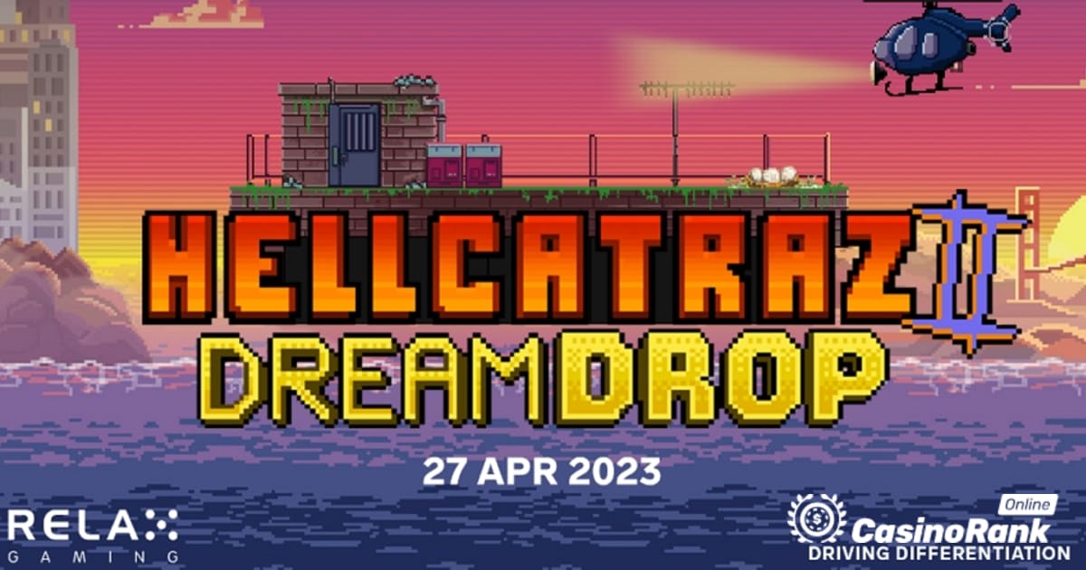 Relax Gaming запускає Hellcatraz 2 з джекпотом Dream Drop